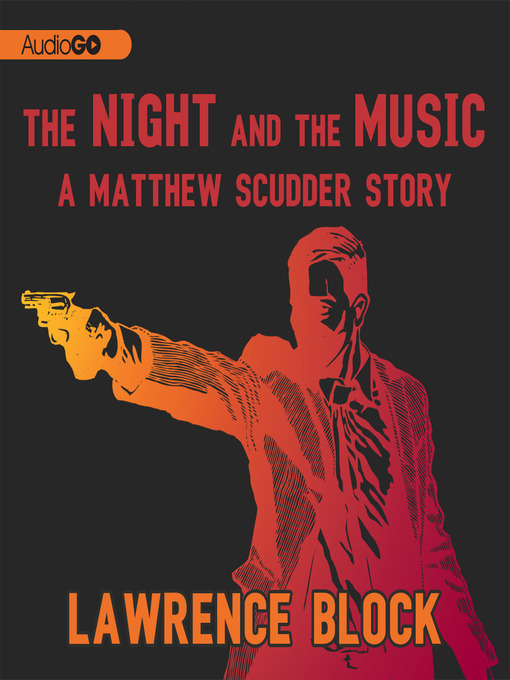 Title details for The Night and the Music by Lawrence Block - Wait list